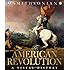 The American Revolution: A Visual History