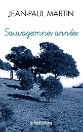 Sauvageonnes années
