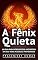 Livro A Fênix Quieta: Um Guia Para Introvertidos Ascenderem Em Suas Vidas Pessoais E Profissionais