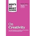 HBR's 10 Must Reads on Creativity (with bonus article "How Pixar Fosters Collective Creativity" By Ed Catmull)