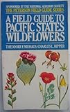 Front cover for the book Pacific States Wildflowers (Peterson Field Guides) by Theodore F. Niehaus