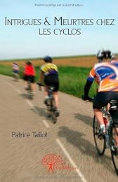 Intrigues & meurtres chez les cyclos