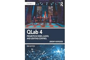 QLab 4: Projects in Video, Audio, and Lighting Control