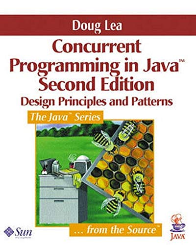 Concurrent Programming in Java™: Design Principles and Pattern, 2nd Edition Concurrent Programming in Java™: Design Principles and Pattern, 2nd Edition