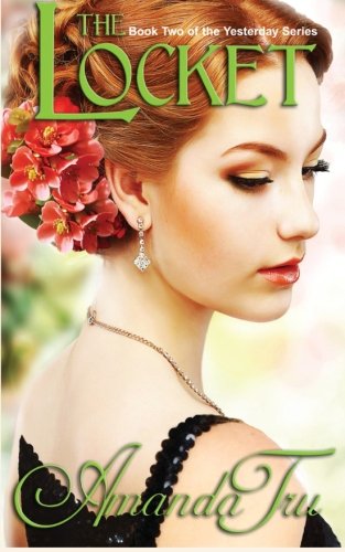 The Locket: Book 2 of the Yesterday Series (Volume 2)