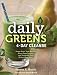 Daily Greens 4-Day Cleanse: Jump Start Your Health, Reset Your Energy, and Look and Feel Better than by 