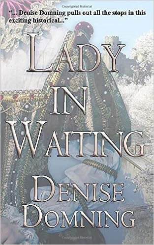 Lady In Waiting The Lady Series Domning Denise 9781496017970 Amazon Com Books