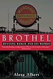 Brothel: Mustang Ranch and Its Women, Alexa Albert, 0449006581