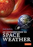 An Introduction to Space Weather, Moldwin, Mark B., 0521711126