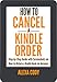 How To Cancel a Kindle Order in 4 Easy Steps : Step-by-Step Guide with Screenshots on How to Return a Kindle Book on Amazon (How To Step-by-Step Guide)