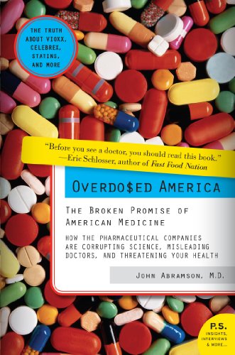 Download Overdosed America: The Broken Promise of American Medicine Download Overdosed America: The Broken Promise of American Medicine