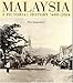 Malaysia:A Pictorial History 1400 - 2004