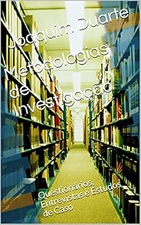 Livro Metodologias de Investigação: Questionários, Entrevistas e Estudos de Caso