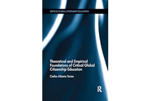 Theoretical and Empirical Foundations of Critical Global Citizenship Education