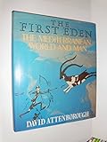 The First Eden: The Mediterranean World and Man