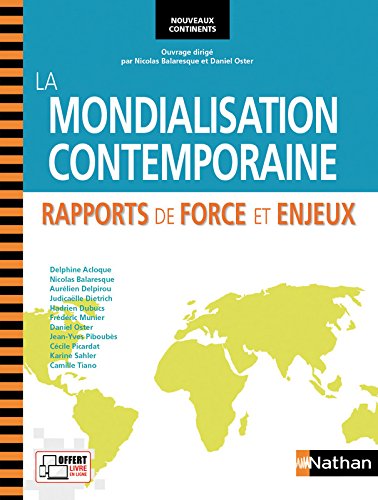La Mondialisation Contemporaine Prepa Hec 1ere Annee (nouveaux Continents) - 2013