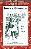 Lucas Guevara (Recovering the U.S. Hispanic Literary Heritage Series) by 
