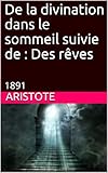 Image de De la divination dans le sommeil suivie de : Des rêves: 1891 (French Edition)