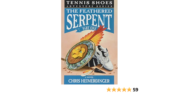 Tennis Shoes Feathered Serpent Book 1 Heimerdinger Chris 9781577344872 Amazon Com Books