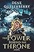 The Power Behind the Throne by Dene Quesenberry