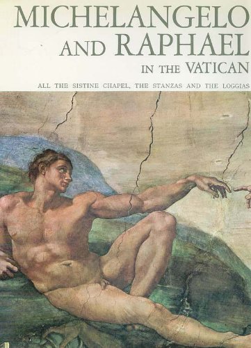 Michelangelo and Raphael with Botticelli, Perugino, Signorelli, Ghirlandaio and Rosselli in the Vatican. All the Sistine Chapel, the Stanzas and the Loggias.