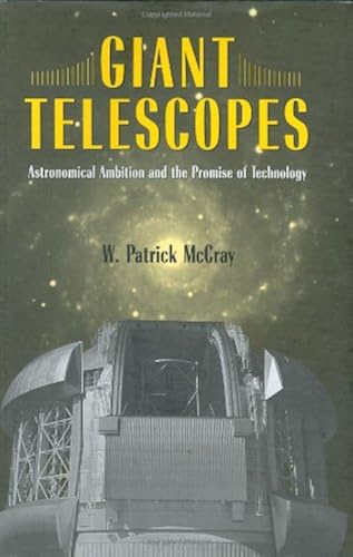 Download Giant Telescopes: Astronomical Ambition and the Promise of Technology PDF