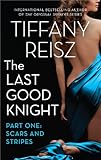 The Last Good Knight Part I: Scars and Stripes