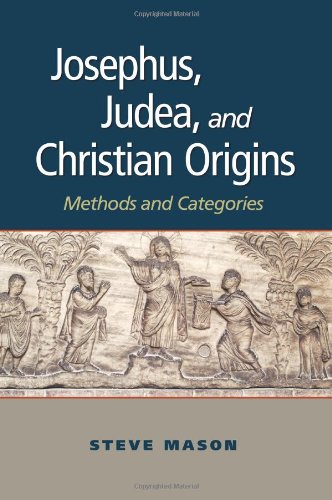 Josephus, Judea, and Christian Origins: Methods and Categories
