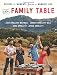 The Family Table: Recipes and Moments from a Nomadic Life by