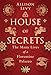House of Secrets: The Many Lives of a Florentine Palazzo by Allison Levy