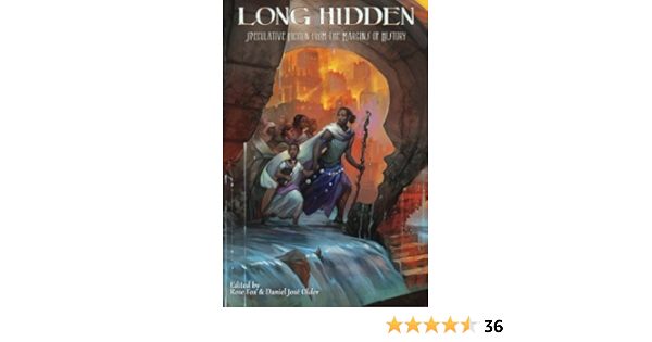 Long Hidden Speculative Fiction From The Margins Of History Samatar Sofia Dyer Thoraiya Due Tananarive Lynn S Moraine Sunny Scott Rion Amilcar Jayanth Meg Humphrey Claire Johnson L S Iveniuk Robert William Hatley