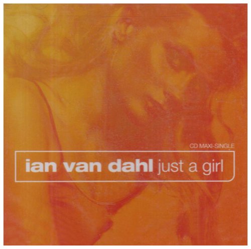 Ian Van Dahl - Just A Girl (Peter Luts Remix) Lyrics - Zortam Music