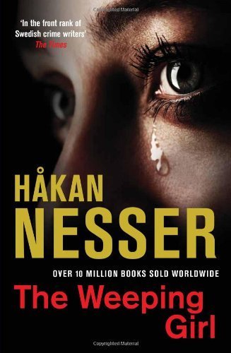 The Weeping Girl (The Van Veeteren Series) by Nesser, Hakan (2013) Hardcover