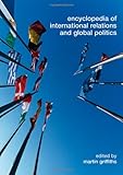 Encyclopedia Of International Relations And Global Politics