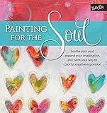 Painting for the Soul: Soothe your soul, expand your imagination, and paint your way to colorful, creative expression by Isabelle Zacher-Finet