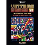 Vintage Games 2.0: An Insider Look at the Most Influential Games of All Time