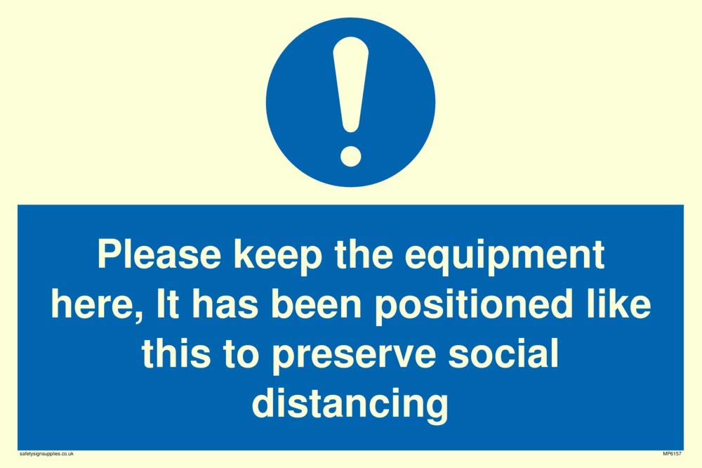 Please keep the equipment here, It has been positioned like this to preserve social distancing