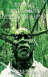 Livro Rosario, Santa Missa, Os pontos das Almas: Doutrina da Floresta