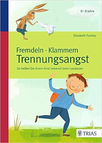 Fremdeln Klammern Trennungsangst So Helfen Sie Ihrem Kind