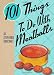 101 Things to Do with Meatballs by Stephanie Ashcraft