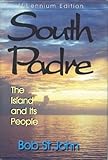 South Padre: The Island and Its People by 