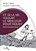 Et si la vie voulait le meilleur pour nous ? : Petit traité de bientraitance by 