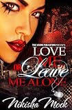 Love Me or Leave Me Alone