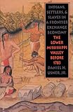 Front cover for the book Indians, Settlers, & Slaves in a Frontier Exchange Economy: The Lower Mississippi Valley Before 1783 by Daniel H. Jr. Usner
