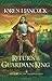 Return of the Guardian-King (Legends of the Guardian-King, Book 4) by Karen Hancock