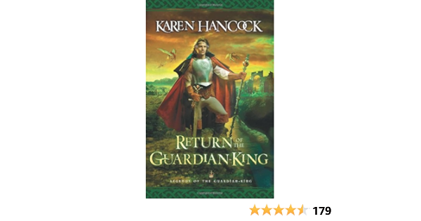 Return Of The Guardian King Legends Of The Guardian King Book 4 Hancock Karen 9780764227974 Amazon Com Books