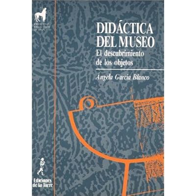 Didáctica del museo: el descubrimiento de los objetos (Proyecto Didáctico Quirón, Ciencias Sociales) Didáctica del museo: el descubrimiento de los objetos (Proyecto Didáctico Quirón, Ciencias Sociales)