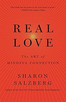 Real Love: The Art of Mindful Connection by [Salzberg, Sharon]