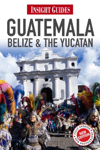 Download Insight Guides: Guatemala, Belize and The Yucatán