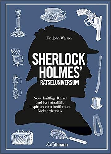Ratseluniversum Sherlock Holmes Neue Knifflige Ratsel Und